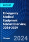 Emergency Medical Equipment Market Overview, 2024-2029 - Product Image