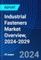 Industrial Fasteners Market Overview, 2024-2029 - Product Image