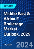 Middle East & Africa E-Brokerage Market Outlook, 2029- Product Image