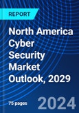 North America Cyber Security Market Outlook, 2029- Product Image