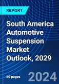 South America Automotive Suspension Market Outlook, 2029- Product Image