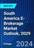South America E-Brokerage Market Outlook, 2029- Product Image