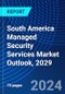 South America Managed Security Services Market Outlook, 2029 - Product Thumbnail Image