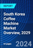 South Korea Coffee Machine Market Overview, 2029- Product Image