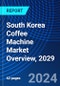 South Korea Coffee Machine Market Overview, 2029 - Product Thumbnail Image