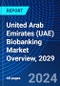 United Arab Emirates (UAE) Biobanking Market Overview, 2029 - Product Thumbnail Image