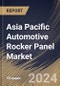 Asia Pacific Automotive Rocker Panel Market Size, Share & Trends Analysis Report By Sales Channel (OEM and Aftermarket), By Product Type (Steel, Plastic and Rubber), By Vehicle Type (Passenger Car and Commercial Vehicle), By Country and Growth Forecast, 2024 - 2031 - Product Thumbnail Image