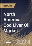North America Cod Liver Oil Market Size, Share & Trends Analysis Report By Source (Atlantic, Arctic, and Others), By Application, By Form (Soft Gels, Capsules & Tablets, and Liquid), By Country and Growth Forecast, 2024 - 2031- Product Image