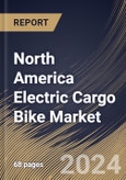 North America Electric Cargo Bike Market Size, Share & Trends Analysis Report By Range, By Application (Personal Use, Delivery & Courier, Waste & Municipal Services, and Others), By Type (Front Loader and Longtail), By Country and Growth Forecast, 2024 - 2031- Product Image