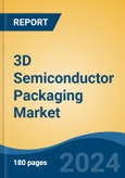 3D Semiconductor Packaging Market - Global Industry Size, Share, Trends, Opportunity, and Forecast, 2019-2029F- Product Image