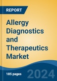 Allergy Diagnostics and Therapeutics Market - Global Industry Size, Share, Trends, Opportunity, and Forecast, 2019-2029F- Product Image