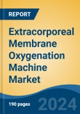 Extracorporeal Membrane Oxygenation Machine Market - Global Industry Size, Share, Trends, Opportunity, and Forecast, 2019-2029F- Product Image