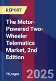 The Motor-Powered Two-Wheeler Telematics Market, 2nd Edition- Product Image