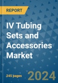 IV Tubing Sets and Accessories Market - Global Industry Analysis, Size, Share, Growth, Trends, and Forecast 2031 - By Product, Technology, Grade, Application, End-user, Region: (North America, Europe, Asia Pacific, Latin America and Middle East and Africa)- Product Image