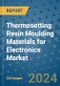 Thermosetting Resin Moulding Materials for Electronics Market - Global Industry Analysis, Size, Share, Growth, Trends, and Forecast 2031 - By Product, Technology, Grade, Application, End-user, Region: (North America, Europe, Asia Pacific, Latin America and Middle East and Africa) - Product Image