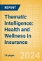 Thematic Intelligence: Health and Wellness in Insurance - Product Thumbnail Image