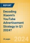 Decoding Xiaomi's YouTube Advertisement Strategy in Q1 2024? - Product Thumbnail Image