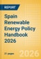Spain Renewable Energy Policy Handbook 2026 - Product Thumbnail Image