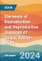 Elements of Reproduction and Reproductive Diseases of Goats. Edition No. 1 - Product Thumbnail Image