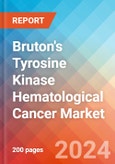 Bruton's Tyrosine Kinase Hematological Cancer - Market Insight, Epidemiology and Market Forecast - 2034- Product Image