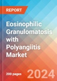Eosinophilic Granulomatosis with Polyangiitis - Market Insight, Epidemiology and Market Forecast - 2034- Product Image