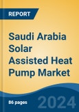 Saudi Arabia Solar Assisted Heat Pump Market, By Region, Competition, Forecast and Opportunities, 2019-2029F- Product Image
