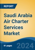 Saudi Arabia Air Charter Services Market, By Region, Competition, Forecast and Opportunities, 2019-2029F- Product Image