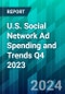 U.S. Social Network Ad Spending and Trends Q4 2023: Robots, AI and Ad Spending From China Invigorate the Market - Product Thumbnail Image