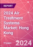 2024 Air Treatment Systems Market: Hong Kong- Product Image