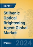 Stilbenic Optical Brightening Agent Global Market Insights 2024, Analysis and Forecast to 2029, by Manufacturers, Regions, Technology, Application- Product Image