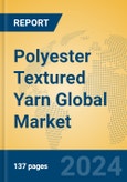 Polyester Textured Yarn Global Market Insights 2024, Analysis and Forecast to 2029, by Manufacturers, Regions, Technology, Application- Product Image