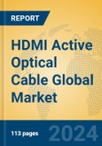 HDMI Active Optical Cable Global Market Insights 2024, Analysis and Forecast to 2029, by Manufacturers, Regions, Technology, Application- Product Image