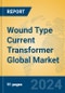 Wound Type Current Transformer Global Market Insights 2024, Analysis and Forecast to 2029, by Manufacturers, Regions, Technology, Application, Product Type - Product Thumbnail Image