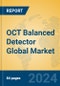 OCT Balanced Detector Global Market Insights 2024, Analysis and Forecast to 2029, by Manufacturers, Regions, Technology, Application, Product Type - Product Thumbnail Image