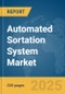 Automated Sortation System Market Report 2025 - Product Thumbnail Image