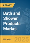 Bath and Shower Products Market Report 2025- Product Image
