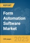 Form Automation Software Market Report 2025 - Product Image