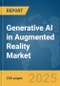 Generative AI in Augmented Reality Market Report 2025 - Product Thumbnail Image