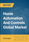 Home Automation And Controls Global Market Report 2025- Product Image