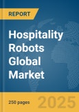 Hospitality Robots Global Market Report 2025- Product Image