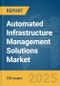 Automated Infrastructure Management Solutions Market Report 2025 - Product Thumbnail Image