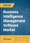 Business Intelligence Management Software Market Report 2025 - Product Image