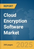 Cloud Encryption Software Market Report 2025- Product Image
