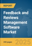 Feedback and Reviews Management Software Market Report 2025- Product Image