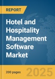 Hotel and Hospitality Management Software Market Report 2025- Product Image
