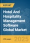 Hotel And Hospitality Management Software Global Market Report 2025 - Product Thumbnail Image