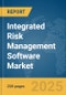 Integrated Risk Management Software Market Report 2025 - Product Image