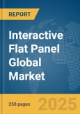 Interactive Flat Panel Global Market Report 2025- Product Image