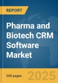 Pharma and Biotech CRM Software Market Report 2025- Product Image