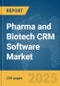 Pharma and Biotech CRM Software Market Report 2025 - Product Image